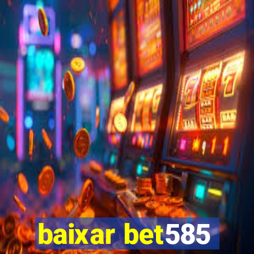 baixar bet585